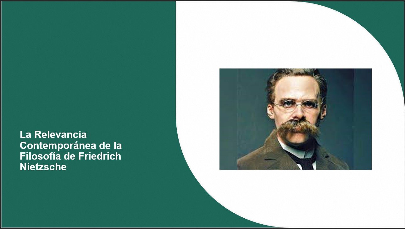 La Relevancia Contemporánea De La Filosofía De Friedrich Nietzsche