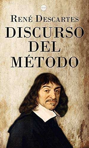 René Descartes. El Discurso Del Método