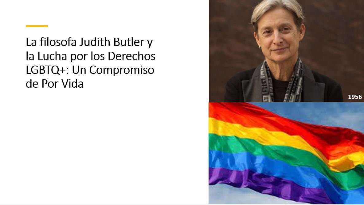 La Filosofa Judith Butler Y La Lucha Por Los Derechos Lgbt Un Compromiso De Por Vida