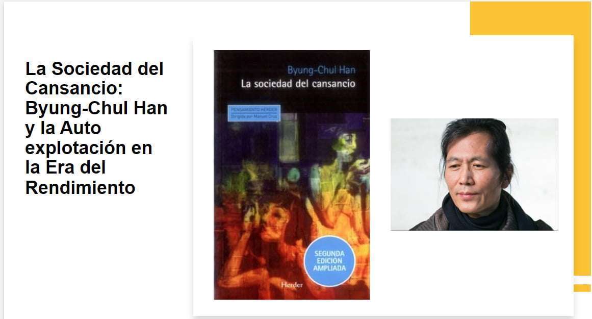 La Sociedad Del Cansancio Byung Chul Han Y La Auto Explotacion En La Era Del Rendimiento